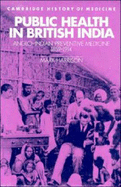 Public Health in British India: Anglo-Indian Preventive Medicine 1859-1914 - Harrison, Mark