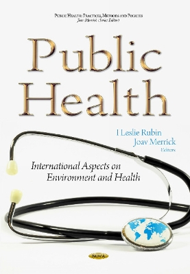 Public Health: International Aspects on Environment & Health - Rubin, I Leslie (Editor), and Merrick, Joav (Editor)