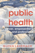 Public Health: Power, Empowerment and Professional Practice