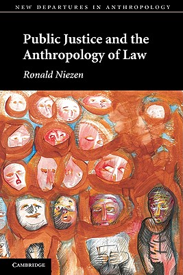 Public Justice and the Anthropology of Law - Niezen, Ronald