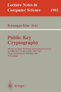 Public Key Cryptography: 4th International Workshop on Practice and Theory in Public Key Cryptosystems, Pkc 2001, Cheju Island, Korea, February 13-15, 2001. Proceedings