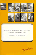 Public Landing Revisited: Short Stories - Phillips, Robert