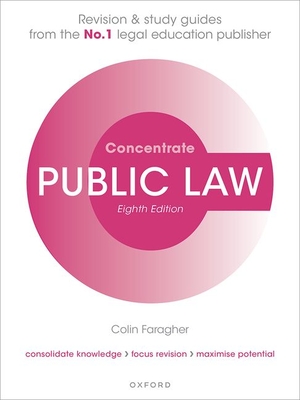 Public Law Concentrate: Law Revision and Study Guide - Faragher, Colin