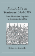 Public Life in Toulouse, 1463-1789