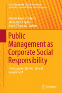 Public Management as Corporate Social Responsibility: The Economic Bottom Line of Government