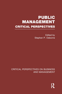 Public Management: Critical Perspectives on Business and Management