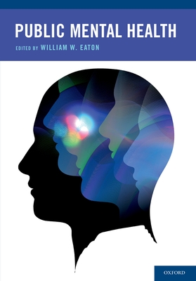 Public Mental Health - Eaton, William W. (Editor)