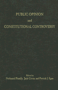 Public Opinion and Constitutional Controversy - Persily, Nathaniel (Editor), and Citrin, Jack (Editor), and Egan, Patrick J (Editor)