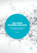 Public Opinion on Economic Globalization: Considering Immigration, International Trade, and Foreign Direct Investment