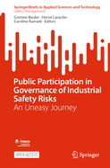 Public Participation in Governance of Industrial Safety Risks: An Uneasy Journey