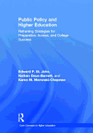 Public Policy and Higher Education: Reframing Strategies for Preparation, Access, and Success