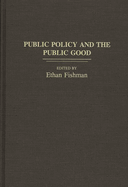 Public Policy and the Public Good