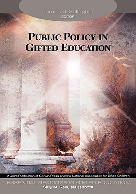 Public Policy in Gifted Education - Gallagher, James J (Editor), and Reis, Sally M (Editor)