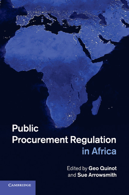 Public Procurement Regulation in Africa - Quinot, Geo (Editor), and Arrowsmith, Sue (Editor)