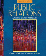 Public Relations: A Values-Driven Approach - Guth, David W, and Marsh, Charles