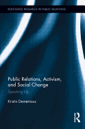 Public Relations, Activism, and Social Change: Speaking Up