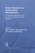 Public Relations As Relationship Management: A Relational Approach To the Study and Practice of Public Relations