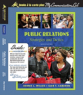 Public Relations: Strategies and Tactics, Books a la Carte Plus Mycommunicationlab with Etext -- Access Card Package - Wilcox, Dennis L, and Cameron, Glen T