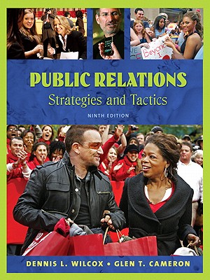 Public Relations: Strategies and Tactics Value Package (Includes Mycommunicationlab with E-Book Student Access ) - Wilcox, Dennis L, and Cameron, Glen T