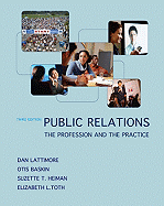 Public Relations: The Profession and the Practice