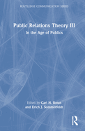 Public Relations Theory III: In the Age of Publics
