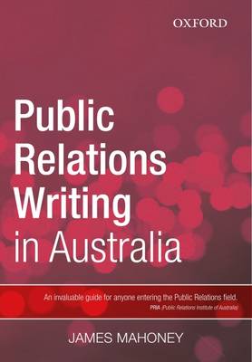 Public Relations Writing in Australia - Mahoney, James