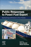 Public Responses to Fossil Fuel Export: Exporting Energy and Emissions in a Time of Transition