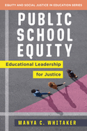 Public School Equity: Educational Leadership for Justice
