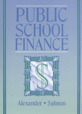 Public School Finance - Alexander, Kern, and Salmon, Richard G