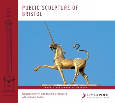 Public Sculpture of Bristol - Merritt, Douglas, and Greenacre, Francis, and Eustace, Katharine