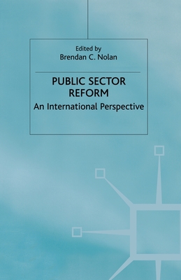 Public Sector Reform: An International Perspective - Nolan, B