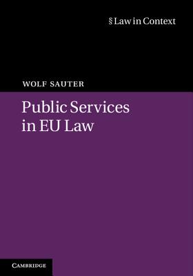 Public Services in EU Law - Sauter, Wolf