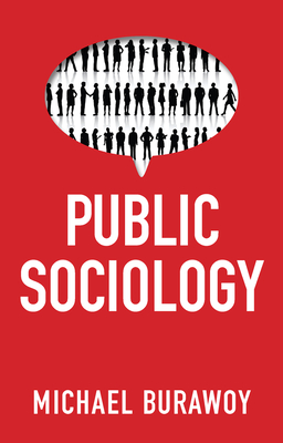 Public Sociology - Burawoy, Michael