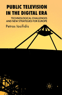Public Television in the Digital Era: Technological Challenges and New Strategies for Europe