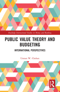 Public Value Theory and Budgeting: International Perspectives