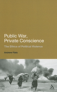 Public War, Private Conscience: The Ethics of Political Violence