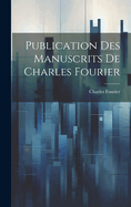 Publication Des Manuscrits De Charles Fourier