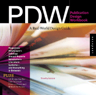 Publication Design Workbook: A Real-World Design Guide - Samara, Timothy