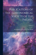 Publications of the Astronomical Society of the Pacific; Volume 4