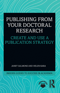 Publishing from your Doctoral Research: Create and Use a Publication Strategy