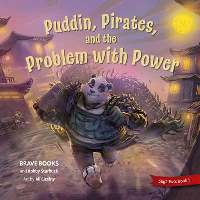 Pudding, Pirates, and the Problem with Power - Starbuck, Robby, and Brave Books