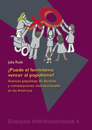 ?Puede el feminismo vencer al populismo?: Avances populistas de derecha y contestaciones interseccionales en las Am?ricas