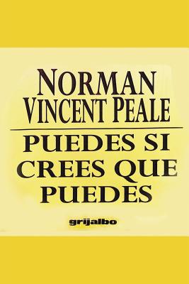 Puedes Si Crees Que Puedes - Peale, Norman Vincent, Dr.