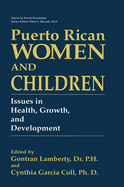 Puerto Rican Women and Children: Issues in Health, Growth, and Development