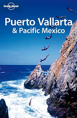 Puerto Vallarta & Pacific Mexico - Benchwick, Greg