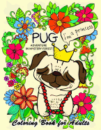 Pug Adventure in Mystery Forest: Animals Coloring Book for Adults