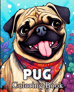 Pug Coloring Book: 50 Unique Ilustrations for Stress Relief and Relaxation