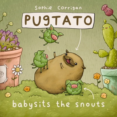 Pugtato Babysits the Snouts - Zondervan