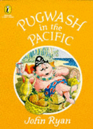 Pugwash in the Pacific - 