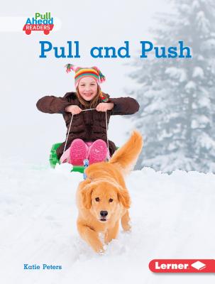 Pull and Push - Peters, Katie